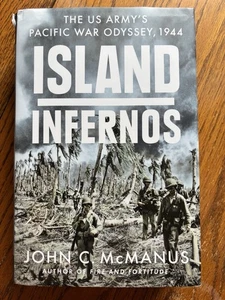 Island Infernos: The US Army's Pacific War Odyssey, 1944 - McManus, John C. - Bild 1 von 3