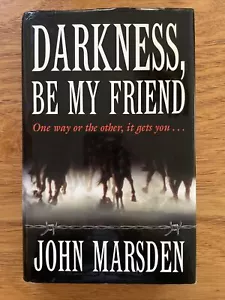 Darkness, Be My Friend FIRST EDITION Book 4 Tomorrow series by John Marsden HCDJ - Picture 1 of 6