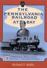 The Pennsylvania Railroad At Bay: William Riley Mckeen And The Terre Haute & Ind