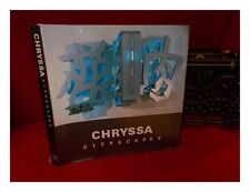 CHRYSSA (1933-). SCHULTZ, DOUGLAS G Cityscapes / Chryssa 1990 First Edition Hard
