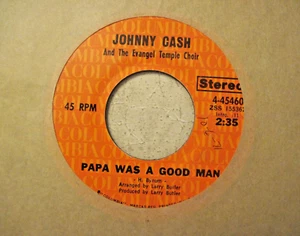45-rpm-Columbia / Johnny Cash / Papa Was A good Man / I Promise You / VG+ 1971 - Imagen 1 de 3