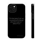 The "Life Goes On" Robert Frost Quote Phone Case -MagSafe Tough Cases