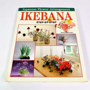 Ikebana Step by Step Japanese Flower Arrangement Reiko Takenaka Hardcover 1998 - Picture 1 of 10