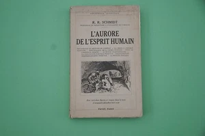 Prehistoire Ethnologie R.R. Schmidt L'aurore de l'esprit humain 1936 Bibl. Payot - Picture 1 of 6