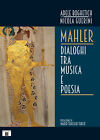 Libri Adele Boghetich / Nicola Guerini - Mahler. Dialoghi Tra Musica E Poesia