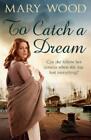 Mary Wood To Catch A Dream (Poche) Breckton Novels