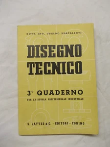 DISEGNO TECNICO U. BRACALENTI 3°QUADERNO S.LATTES &C. 1950 - Picture 1 of 9