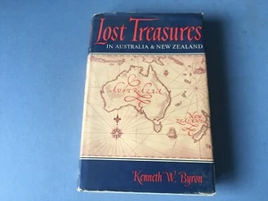 LOST TREASURES IN AUSTRALIA & NEW ZEALAND, 1965 HARDBACK, KENNETH W. BYRON - Imagen 1 de 5