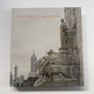 Sculptures of Melbourne by Mark S. Holsworth (Hardcover, 2015) - Picture 1 of 8