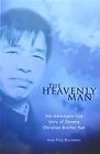 TheHeavenly Man The Remarkable True Story of Chinese Christian Brother Yun by Ha