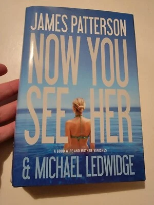 Now You See Her by Michael Ledwidge and James Patterson (2011, Hardcover) Book - Image 1 of 4