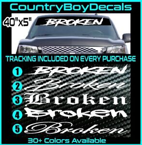 BROKEN 40" Vinyl Windshield Decal Sticker Diesel Truck Turbo JDM Car Boost Drift