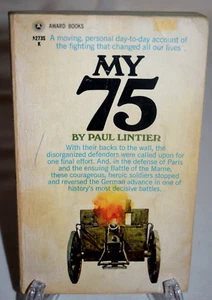 My 75 by Paul Lintier - Award Paperback 1st Printing 1967 WWI - Picture 1 of 7