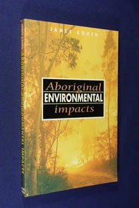 ABORIGINAL ENVIRONMENTAL IMPACTS James Kohen BOOK - Picture 1 of 12