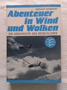 Abenteuer in Wind und Wolken Die Geschichte des Segelfluges 1988 - Foto 1 di 3