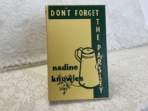 Don’t Forget The Parsley Nadine Knowles 1977 3rd Printing Hardback Spiral Bound - Picture 1 of 10