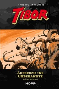 Tibor como novela: primera serie, volumen 7, salida hacia lo desconocido - Imagen 1 de 1