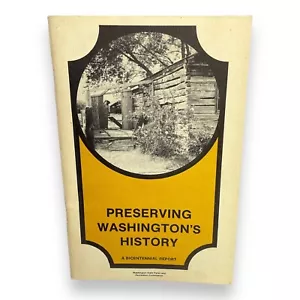 Preserving Washington's History Bicentennial Report State Parks Rec Book 1976 PB - Picture 1 of 9