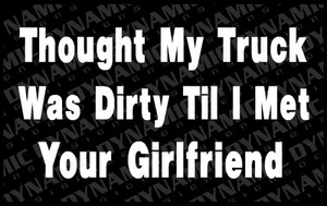 Large Thought My Truck was Dirty sticker funny country redneck humor Vinyl Decal - Foto 1 di 1