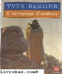 L'attrapeur d'ombres Berger, Yves - Photo 1/1
