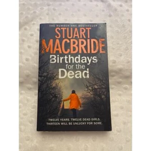 Birthdays for the Dead, Stuart Macbride, Trade PB, (2012), VERY GOOD - Foto 1 di 6