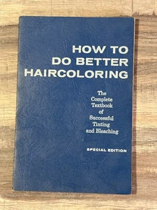 C CLAIROL 1954 BOOK HOW TO DO BETTER HAIR COLORING SUCCESSFUL TINTING BLEACHING - Imagen 1 de 6