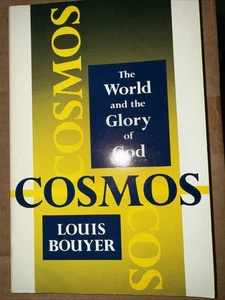Cosmos : The World and the Glory of God by Louis Bouyer (2002, Trade Paperback) - Picture 1 of 4