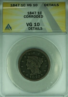 1847 Braided Hair Large Cent ANACS VG-10 Details Corroded  (42) - Image 1 of 2