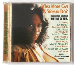 What More Can A Woman Do? : Brunswick & Chi-Sound Sisters of Soul - CD (1999) - Picture 1 of 11