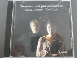 Tony Gould & Emma Gilmartin - Tomorrow Just You Wait And See - OZ CD - Picture 1 of 2