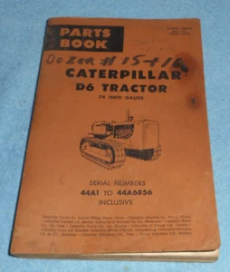 CAT Caterpillar Parts Book D6 Tractor 74 Inch Gauge S/N 44A1 - 44A6856 Inclusive - Picture 1 of 9