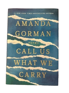 Call Us What We Carry by Amanda Gorman a book of poetry 2021 hardcover NEW - Picture 1 of 2