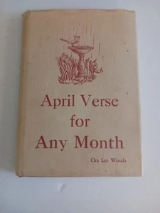1st Edition Signed Poetry Book BY Ora Lee Woods 1970 APRIL VERSE FOR ANY MONTH  - Bild 1 von 13