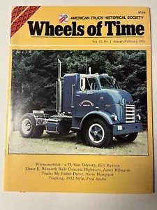 WHEELS OF TIME JAN / FEB 1991 ATHS MACK PETERBILT WIENERMOBILE CHEVY FORD IHC - Foto 1 di 13