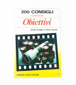 200 Consigli di Fotografia Obiettivi Armando Curcio Editore Volume 5 libro - Imagen 1 de 2