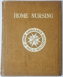 St John’s Ambulance Association Home Nursing Book 4th Edition 1932 Authorized101 - Picture 1 of 9