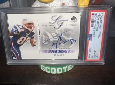 2003 SP Authentic - Sign of the Times Troy Brown #BR /600 Auto Patriots PSA 10 - Image 1 of 3