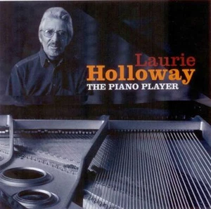 The Piano Player Laurie Holloway CD 2004 Free UK P&P Value Guaranteed Audio CD - Picture 1 of 8