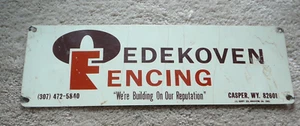 FEDEKOVEN FENCING - Casper Wyoming - 1981 Vintage Single Sided Metal Sign - Picture 1 of 3