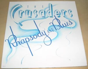 THE CRUSADERS - Rhapsody and Blues (LP, 1980) VG+ - Picture 1 of 1