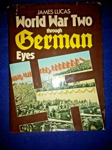 World War Two Through German Eyes by James Lucas (1990, Hardcover) - Imagen 1 de 1