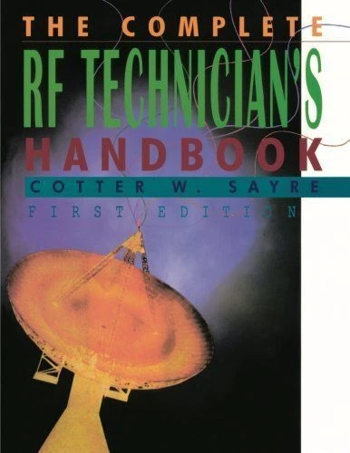 Brand New  The Complete RF Technician's Handbook by Cotter Sayre - Image 1 of 1