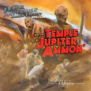 Dark Adventure Radio Theatre The Temple of Jupiter Ammon H P Lovecraft Cthulhu - Picture 1 of 6