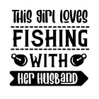   Fishing With Her Husband Decal Gift Decal Vinyl Free Shipping   Buy 2 Get 1