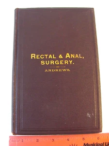 Rectal and Anal Surgery ~RARE First Ed. 1887 Hardcover ~Nice Solid Copy ~Andrews - Picture 1 of 17