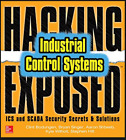 Acking Exposed Industrial Control Systems Ics And Scada Security Secrets And Solu