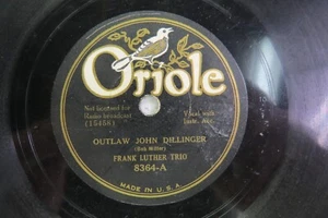 Frank Luther Trio - ORIOLE 8364 - Outlaw John Dillinger & Crime Does Not Pay - Picture 1 of 2