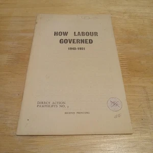 How Labour Governed 1945-1951 Direct Action Pamphlets No 5 8vo SC Pamphlet UK VG - Imagen 1 de 4