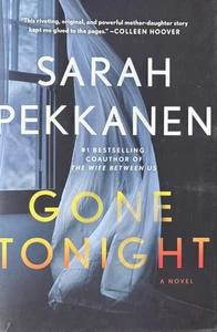 GONE TONIGHT : A Novel By Sarah Pekkane, Hardcover, Brand New FREE SHIPPING - Picture 1 of 1