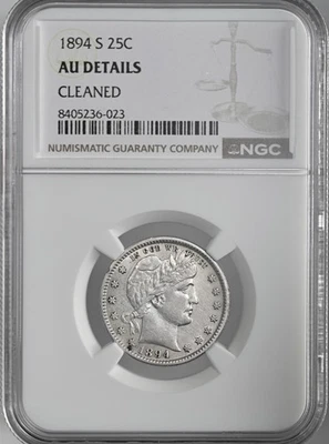 1894-S  25C BARBER SILVER QUARTER  NGC AU DETAILS "CLEANED" #8405236-023 - Image 1 of 4